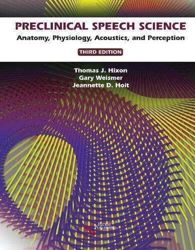 Preclinical Speech Science Anatomy Physiology Acoustics And Perception (PDF Instant Download)