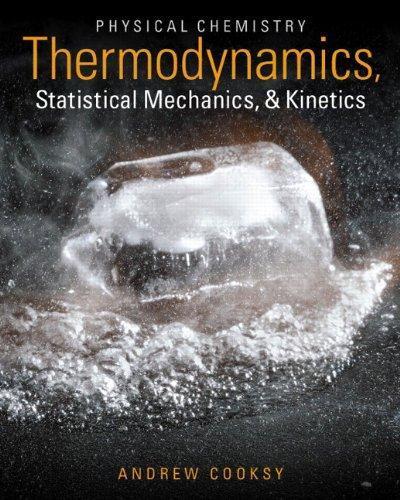 Physical Chemistry Thermodynamics Statistical Mechanics Kinetics (PDF Instant Download)