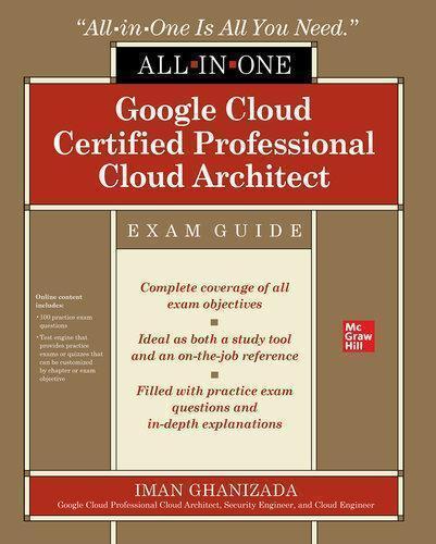 Google Cloud Certified Professional Cloud Architect All In One Exam Guide (PDF Instant Download)