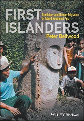 First Islanders Prehistory And Human Migration In Island Southeast Asia (PDF Instant Download)
