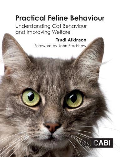 Practical Feline Behaviour Understanding Cat Behaviour And Improving Welfare (PDF Instant Download)