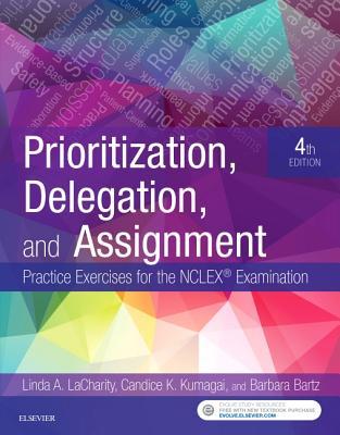 Prioritization Delegation And Assignment Practice Exercises For The Nclex Examination 4Th Edition (PDF Instant Download)