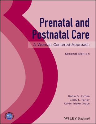Prenatal And Postnatal Care A Woman Centered Approach 2Nd Edition (PDF Instant Download)