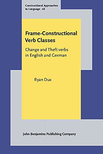 Frame-Constructional Verb Classes: Change and Theft Verbs in English and German  Edition (PDF Instant Download)