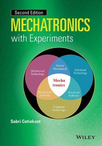 Mechatronics With Experiments 2Nd Edition (PDF Instant Download)