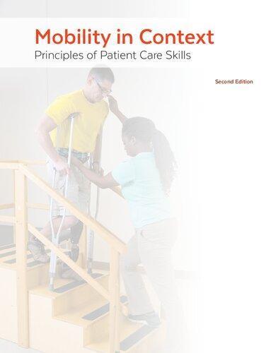 Mobility In Context Principles Of Patient Care Skills 2Nd Edition (PDF Instant Download)