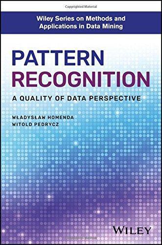 Pattern Recognition A Quality Of Data Perspective (PDF Instant Download)