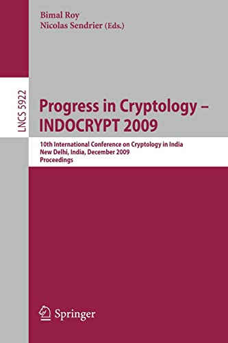 Progress in Cryptology - INDOCRYPT 2009: 10th International Conference on Cryptology in India, New Delhi, India, December 13-16, 2009. Proceedings 1 Edition (PDF Instant Download)