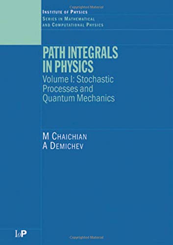 Path Integrals in Physics. Stochastic Process & Quantum Mechanics  Edition (PDF Instant Download)