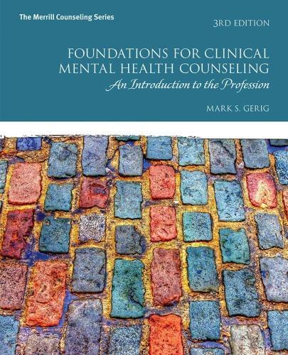 Foundations For Clinical Mental Health Counseling An Introduction To The Profession 3Rd Edition (PDF Instant Download)