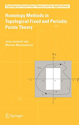 Homotopy Methods in Topological Fixed and Periodic Points Theory (Topological Fixed Point Theory and Its Applications) 1 Edition (PDF Instant Download)