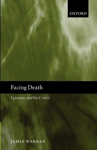 Facing Death: Epicurus and His Critics  Edition (PDF Instant Download)