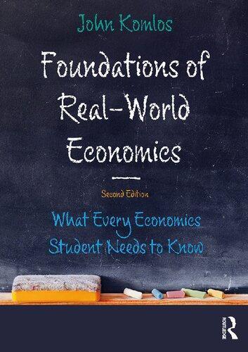 Foundations Of Real World Economics What Every Economics Student Needs To Know 2Nd Edition (PDF Instant Download)