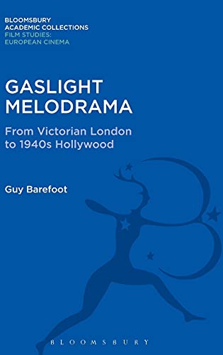 Gaslight Melodrama: From Victorian London to 1940s Hollywood Reissue Edition (PDF Instant Download)