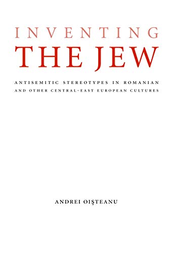 Inventing the Jew: Antisemitic Stereotypes in Romanian and Other Central-East European Cultures (Studies in Antisemitism)    Edition (PDF Instant Download)