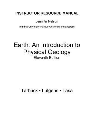 Instructors Manual To Earth_An Introduction To Physical Geology 11Th Edition (PDF Instant Download)