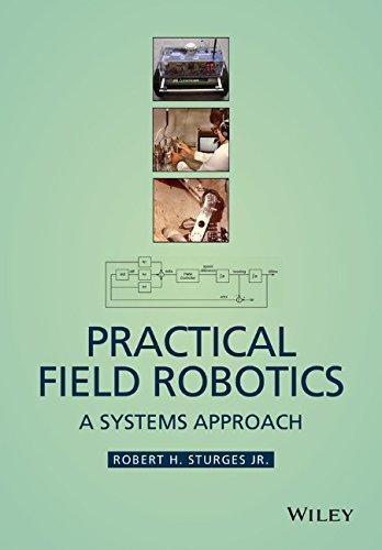 Practical Field Robotics A Systems Approach (PDF Instant Download)