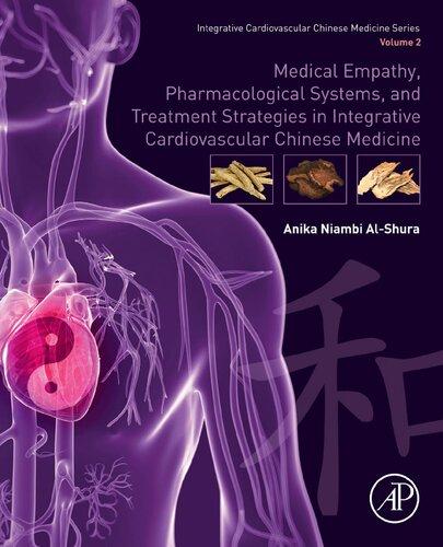 Medical Empathy Pharmacological Systems And Treatment Strategies In Integrative Cardiovascular Chinese Medicine Volume 2 (PDF Instant Download)