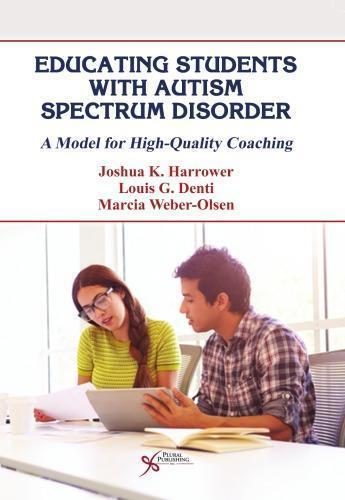 Educating Students With Autism Spectrum Disorder A Model For High Quality Coaching (PDF Instant Download)
