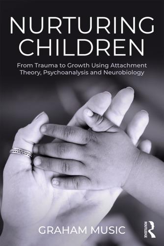 Nurturing Children From Trauma To Growth Using Attachment Theory Psychoanalysis And Neurobiology (PDF Instant Download)