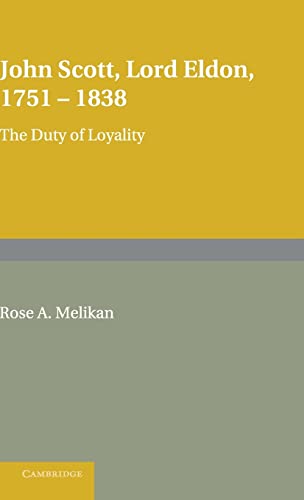 John Scott, Lord Eldon, 1751-1838: The Duty of Loyalty  Edition (PDF Instant Download)