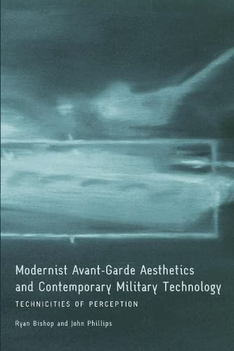 Modernist Avant-Garde Aesthetics and Contemporary Military Technology: Technicities of Perception  Edition (PDF Instant Download)