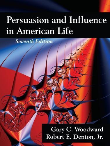 Persuasion And Influence In American Life 7Th Edition (PDF Instant Download)