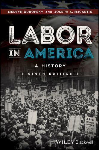 Labor In America A History 9th Edition (PDF Instant Download)