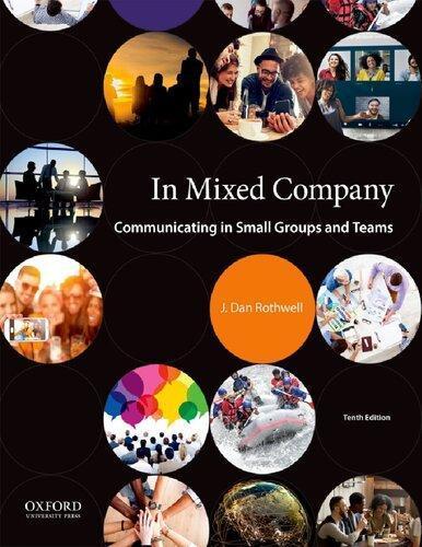 In Mixed Company Communicating In Small Groups And Teams 10Th Edition (PDF Instant Download)