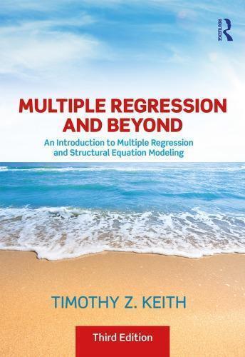 Multiple Regression And Beyond An Introduction To Multiple Regression And Structural Equation Modeling (PDF Instant Download)