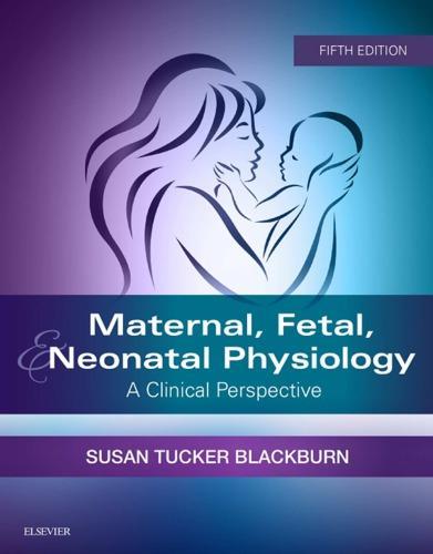 Maternal Fetal Neonatal Physiology A Clinical Perspective 5Th Edition (PDF Instant Download)