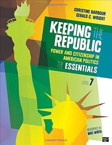 Keeping The Republic Power And Citizenship In American Politics The Essentials 7Th Edition (PDF Instant Download)