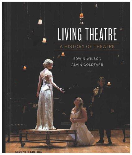 Living Theatre A History Of Theatre Seventh 7Th Edition (PDF Instant Download)