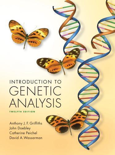 Introduction To Genetic Analysis 12Th Edition (PDF Instant Download)