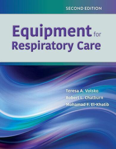 Equipment For Respiratory Care 2Nd Edition (PDF Instant Download)