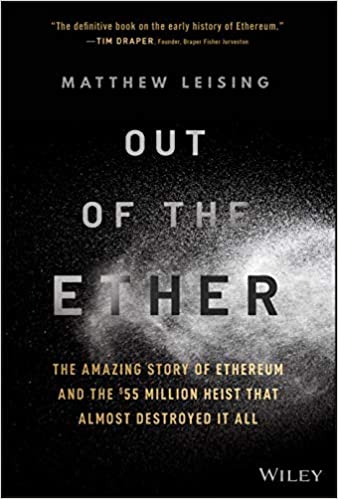 Out Of The Ether The Amazing Story Of Ethereum And The 55 Million Heist That Almost Destroyed It All (PDF Instant Download)