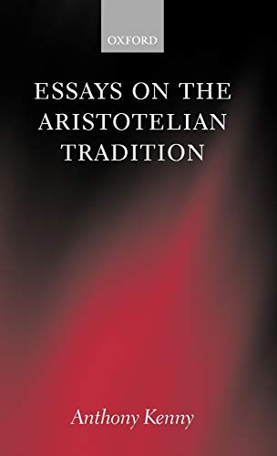 Essays on the Aristotelian Tradition  Edition (PDF Instant Download)