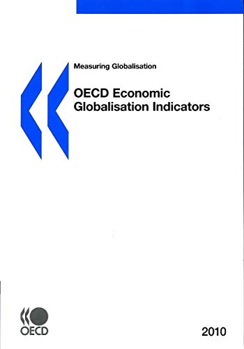 Measuring Globalisation: OECD Economic Globalisation Indicators 2010  Edition (PDF Instant Download)