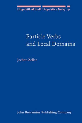Particle Verbs and Local Domains (Linguistik Aktuell   Linguistics Today, LA 41)  Edition (PDF Instant Download)