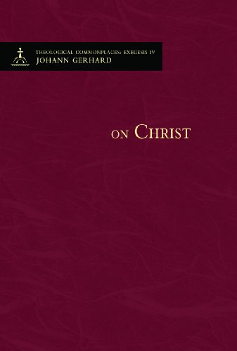 On Christ - Theological Commonplaces  Edition (PDF Instant Download)