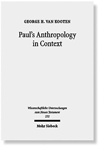 Paul’s Anthropology in Context: The Image of God, Assimilation to God, and Tripartite Man in Ancient Judaism, Ancient Philosophy and Early Christianity  Edition (PDF Instant Download)