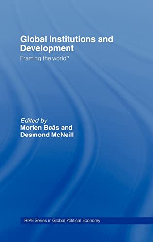Global Institutions and Development: Framing the World? (Routledge Ripestudies in Global Political Economy) 1st ed Edition (PDF Instant Download)