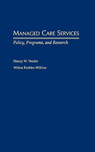 Managed Care Services: Policy, Programs, and Research  Edition (PDF Instant Download)