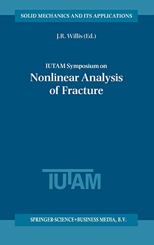 IUTAM Symposium on Nonlinear Analysis of Fracture: proceedings of the IUTAM symposium held in Cambridge, UK, 3-7 September 1995 1 Edition (PDF Instant Download)
