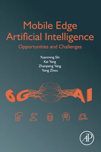 Mobile Edge Artificial Intelligence: Opportunities and Challenges 1 Edition (PDF Instant Download)