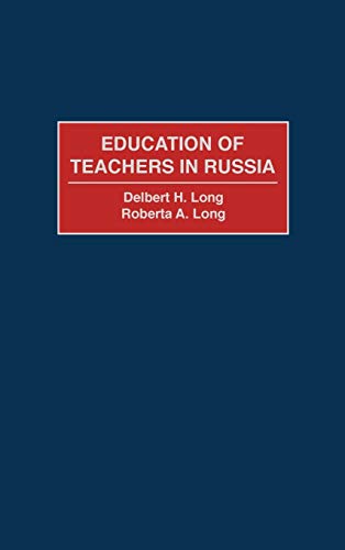 Education of Teachers in Russia: (Contributions to the Study of Education)  Edition (PDF Instant Download)