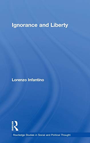 Ignorance and Liberty (Routledge Studies in Social and Political Thought) 1 Edition (PDF Instant Download)