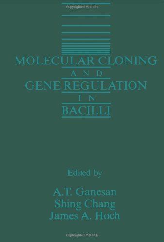 Molecular Cloning and Gene Regulation in Bacilli  Edition (PDF Instant Download)