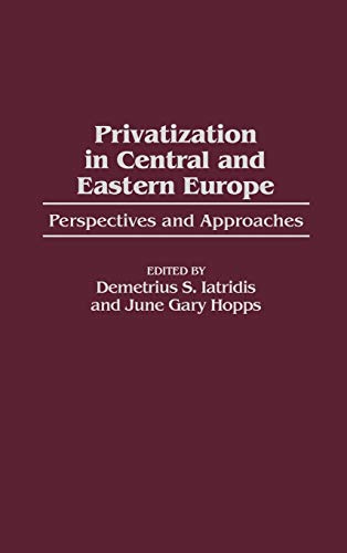 Privatization in Central and Eastern Europe: Perspectives and Approaches  Edition (PDF Instant Download)