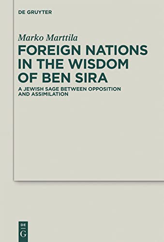 Foreign Nations in the Wisdom of Ben Sira: A Jewish Sage between Opposition and Assimilation  Edition (PDF Instant Download)